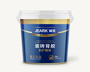 JEARK堿克極護植雅瓷磚背膠（jiāo）E560